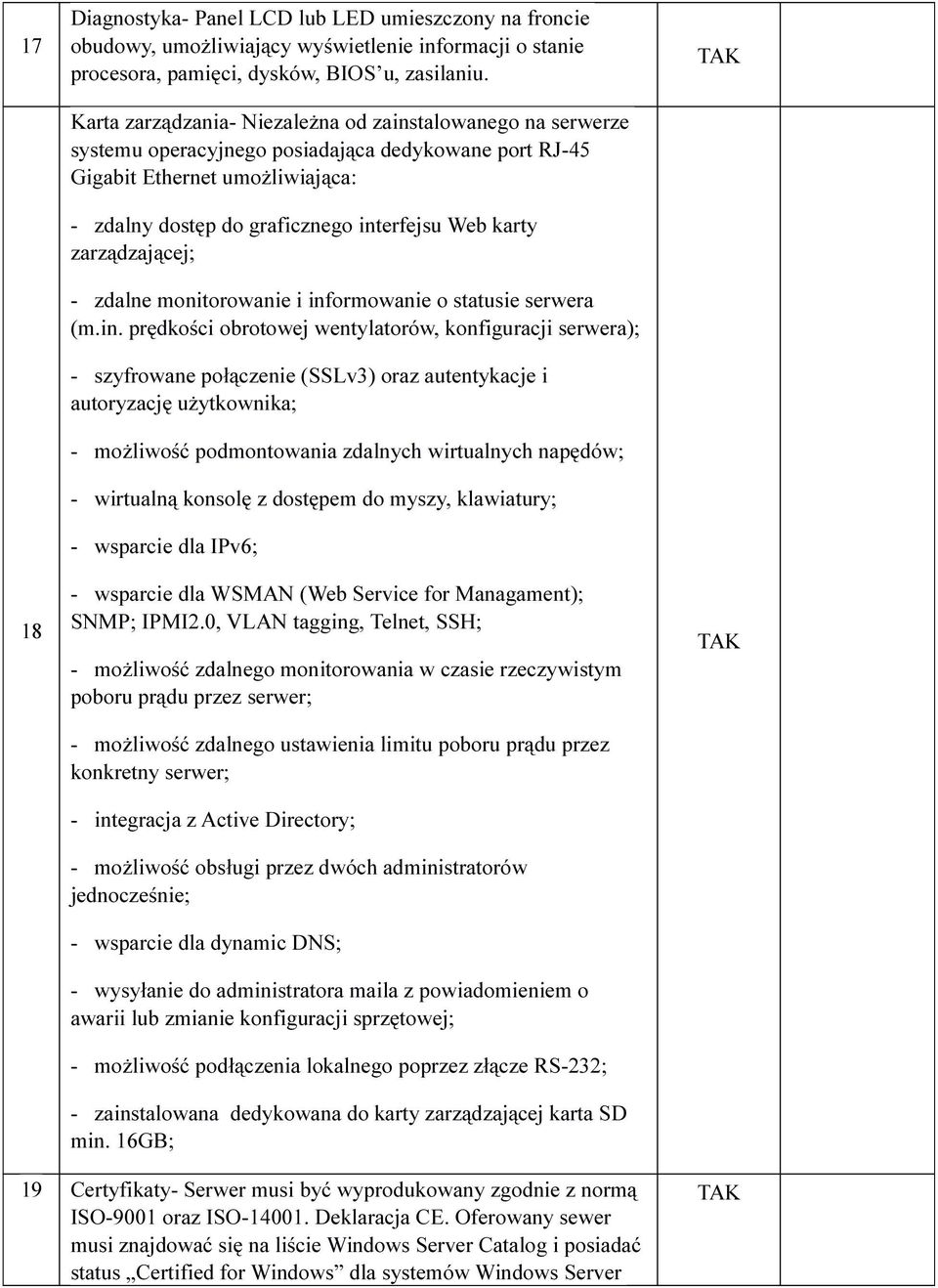 zarządzającej; - zdalne monitorowanie i inf