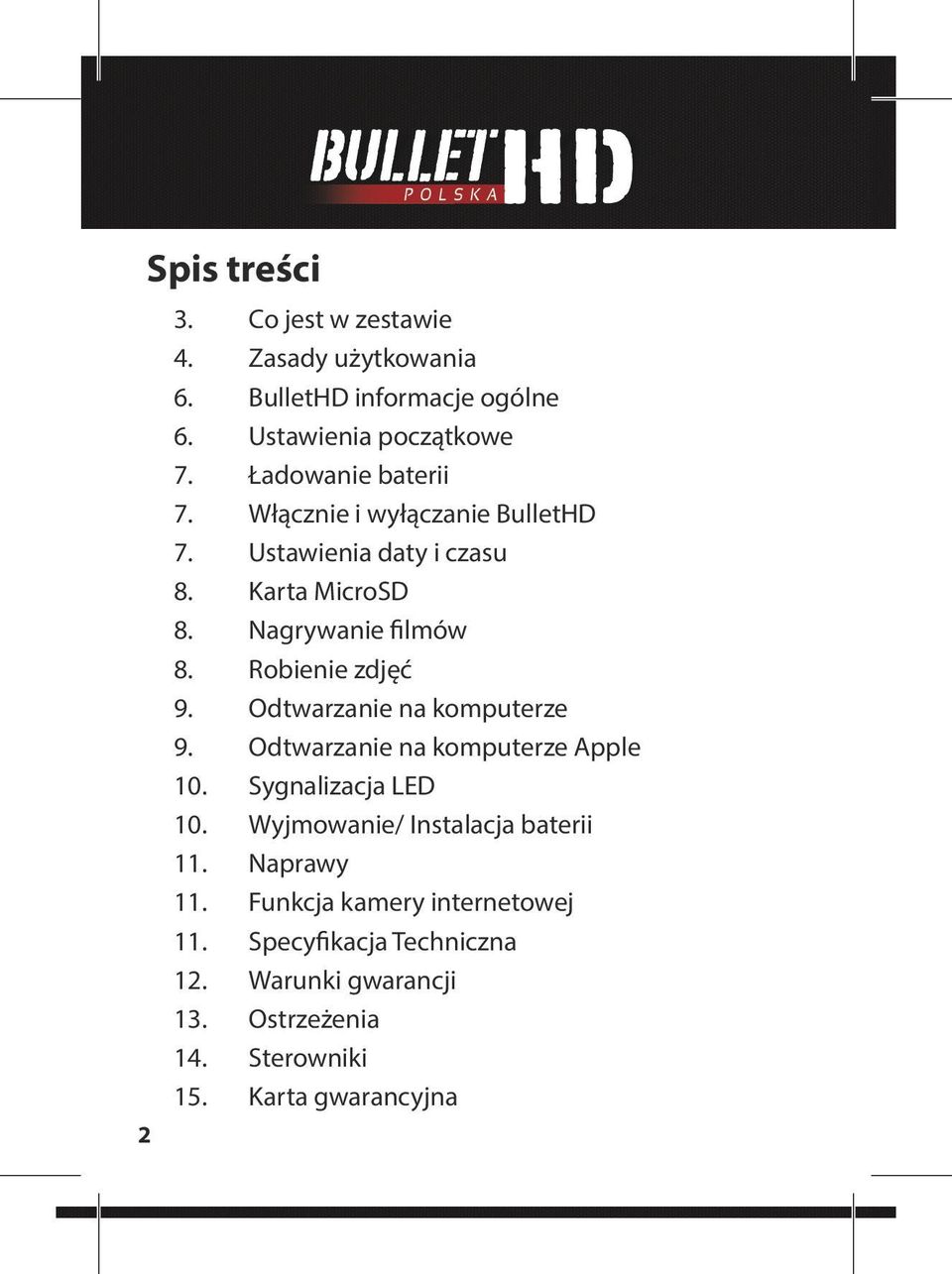 Robienie zdjęć 9. Odtwarzanie na komputerze 9. Odtwarzanie na komputerze Apple 10. Sygnalizacja LED 10.