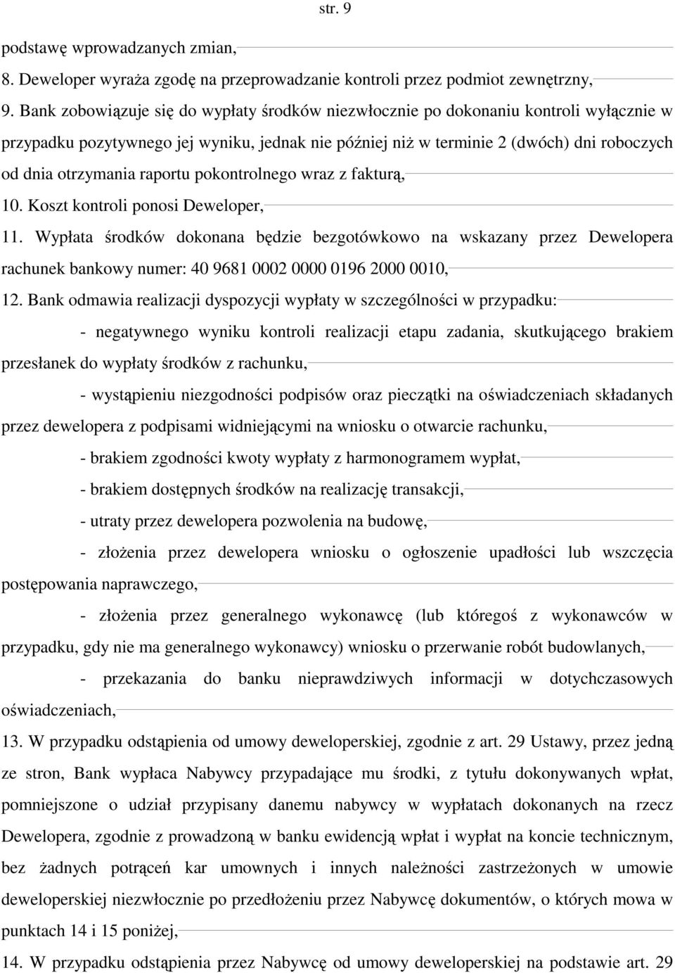 raportu pokontrolnego wraz z fakturą, 10. Koszt kontroli ponosi Deweloper, 11.