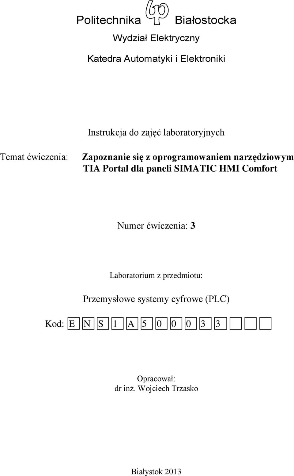 Portal dla paneli SIMATIC HMI Comfort Numer ćwiczenia: 3 Laboratorium z przedmiotu: