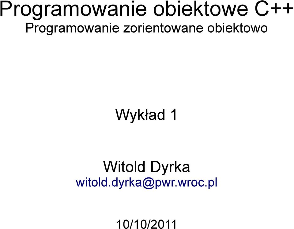 obiektowo Wykład 1 Witold