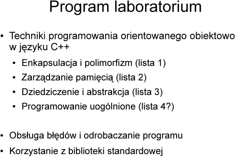 (lista 2) Dziedziczenie i abstrakcja (lista 3) Programowanie uogólnione