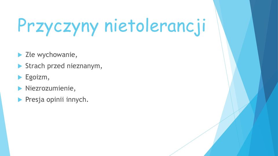 nieznanym, Egoizm,