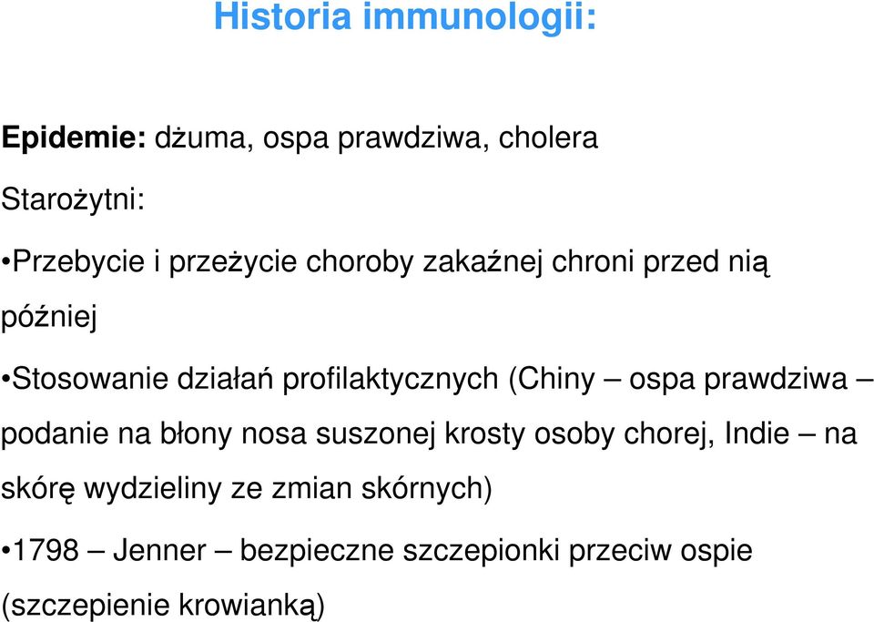 (Chiny ospa prawdziwa podanie na błony nosa suszonej krosty osoby chorej, Indie na skórę