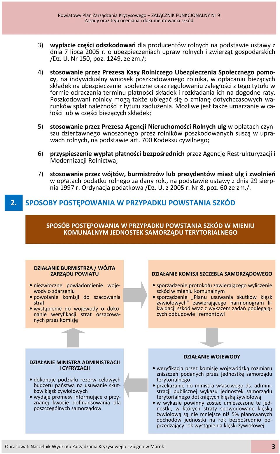 regulowaniu zaległości z tego tytułu w formie odraczania terminu płatności składek i rozkładania ich na dogodne raty.