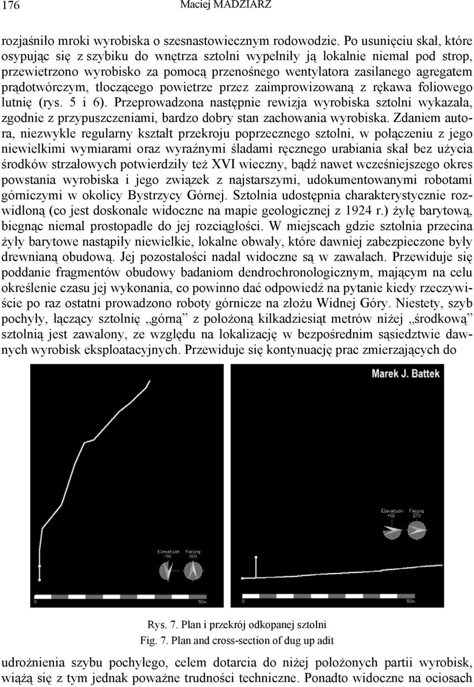 prądotwórczym, tłoczącego powietrze przez zaimprowizowaną z rękawa foliowego lutnię (rys. 5 i 6).