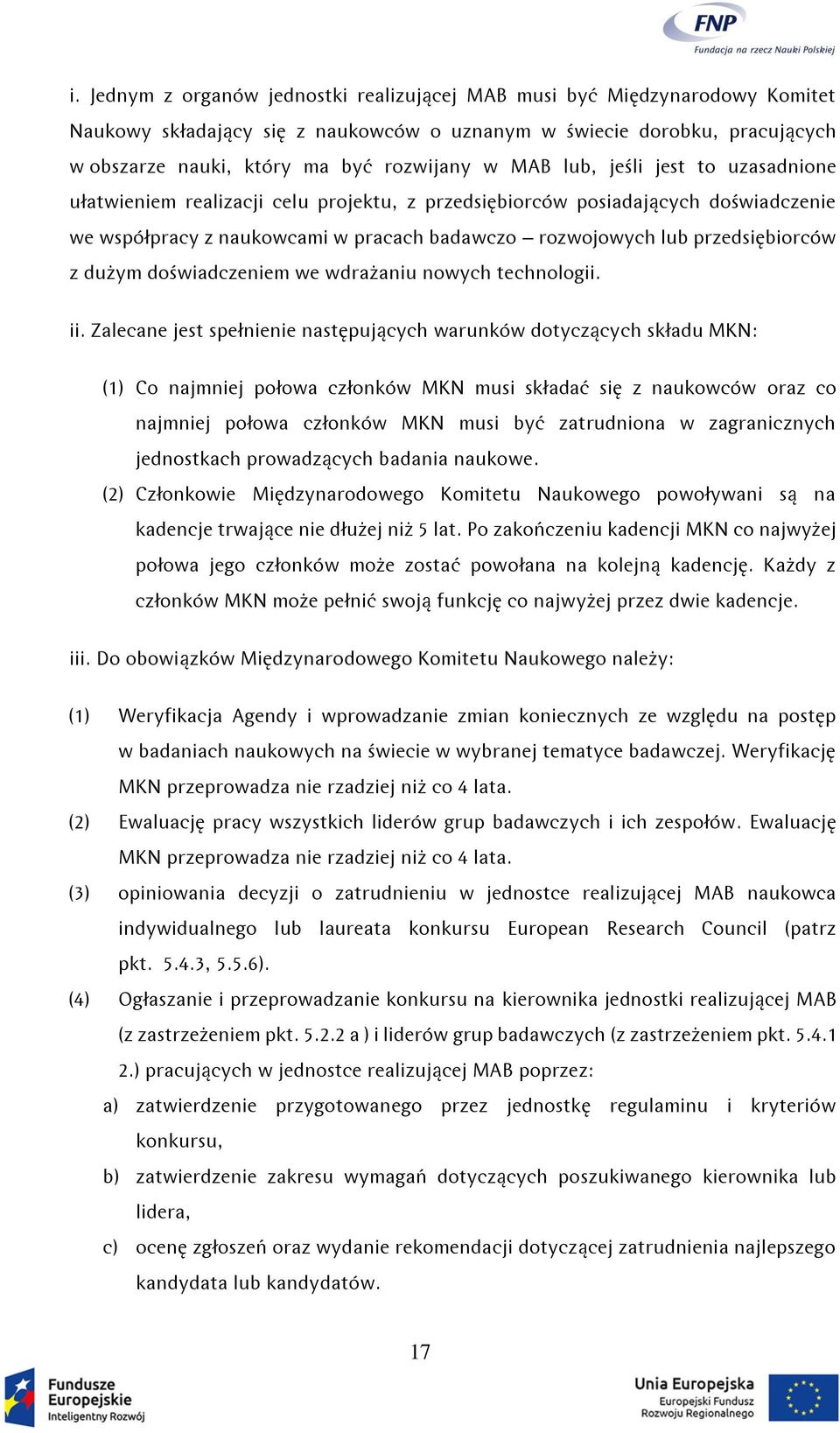 dużym doświadczeniem we wdrażaniu nowych technologii. ii.