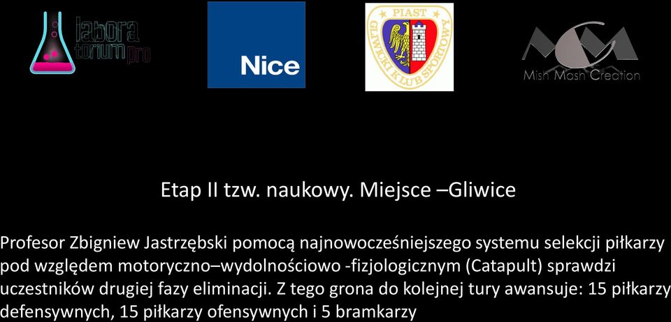 selekcji piłkarzy pod względem motoryczno wydolnościowo -fizjologicznym (Catapult)