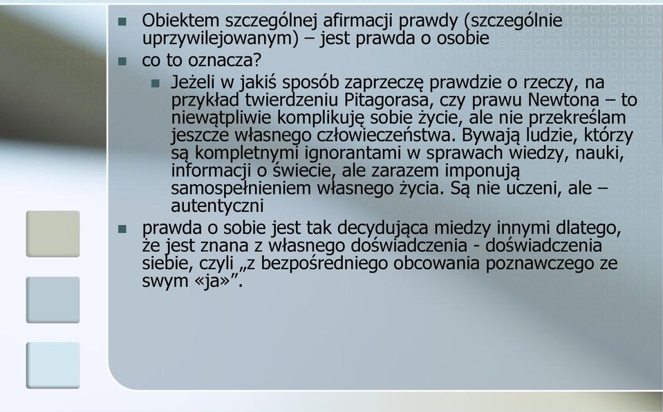 jeszcze własnego człowieczeństwa.