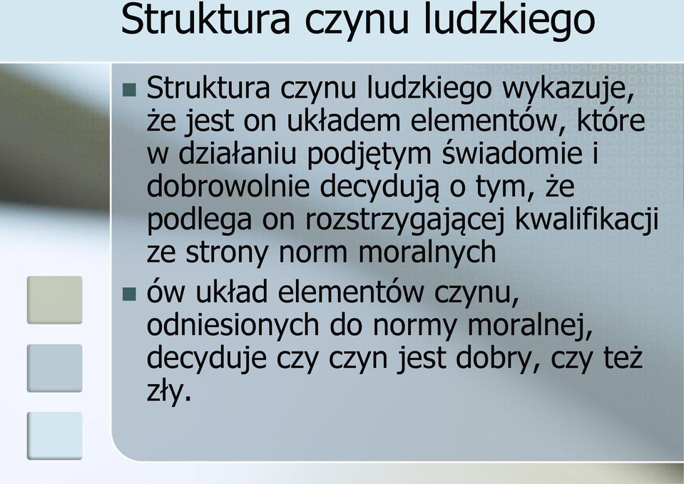 podlega on rozstrzygającej kwalifikacji ze strony norm moralnych ów układ