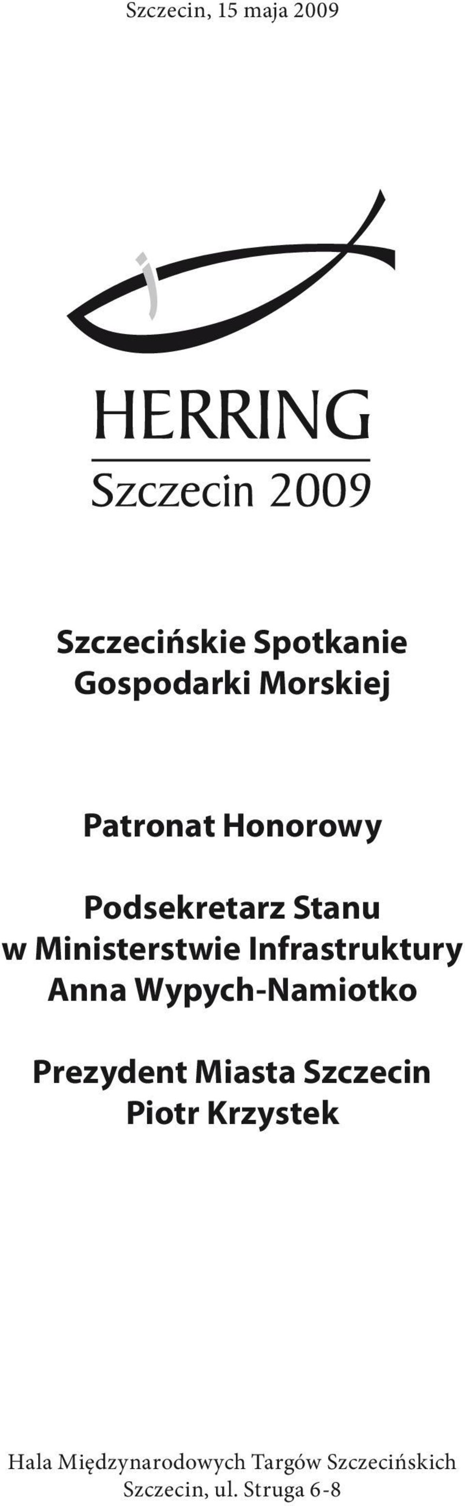 Infrastruktury Anna Wypych-Namiotko Prezydent Miasta Szczecin