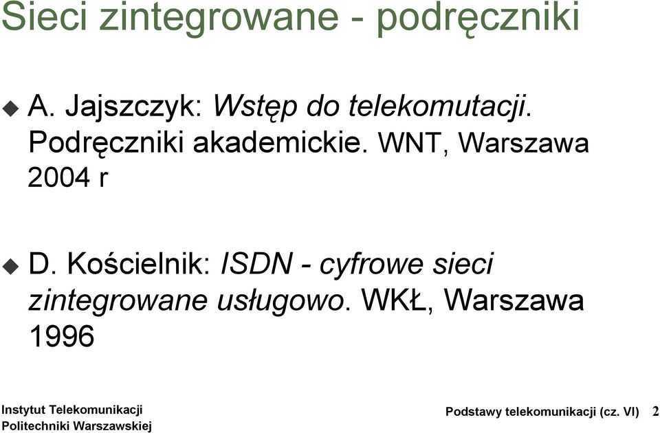 Podręczniki akademickie. WNT, Warszawa 2004 r D.