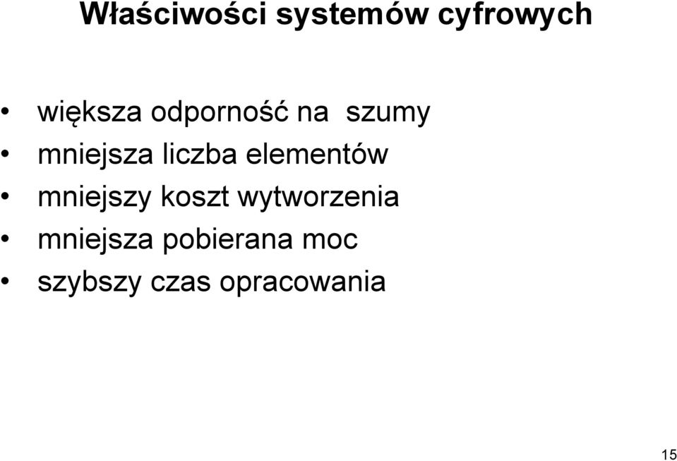 elementów mniejszy koszt wytworzenia