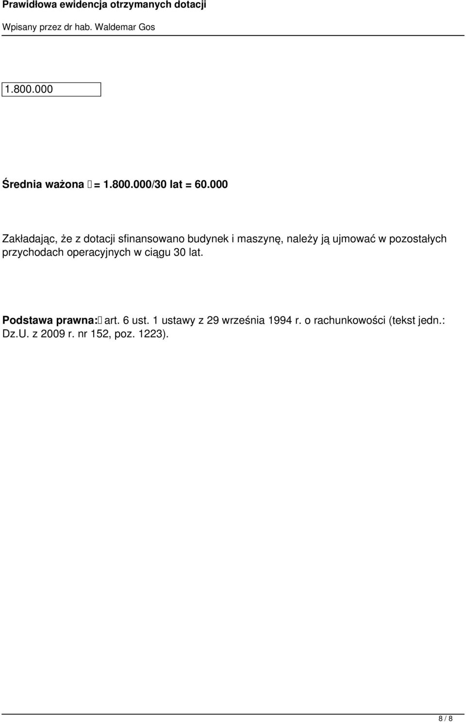 w pozostałych przychodach operacyjnych w ciągu 30 lat. Podstawa prawna: art.