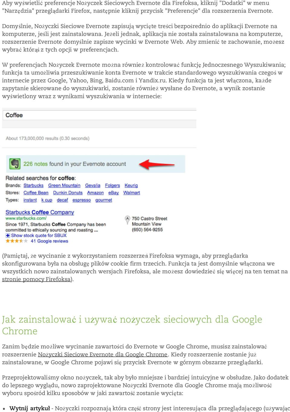 Jeżeli jednak, aplikacja nie została zainstalowana na komputerze, rozszerzenie Evernote domyślnie zapisze wycinki w Evernote Web.