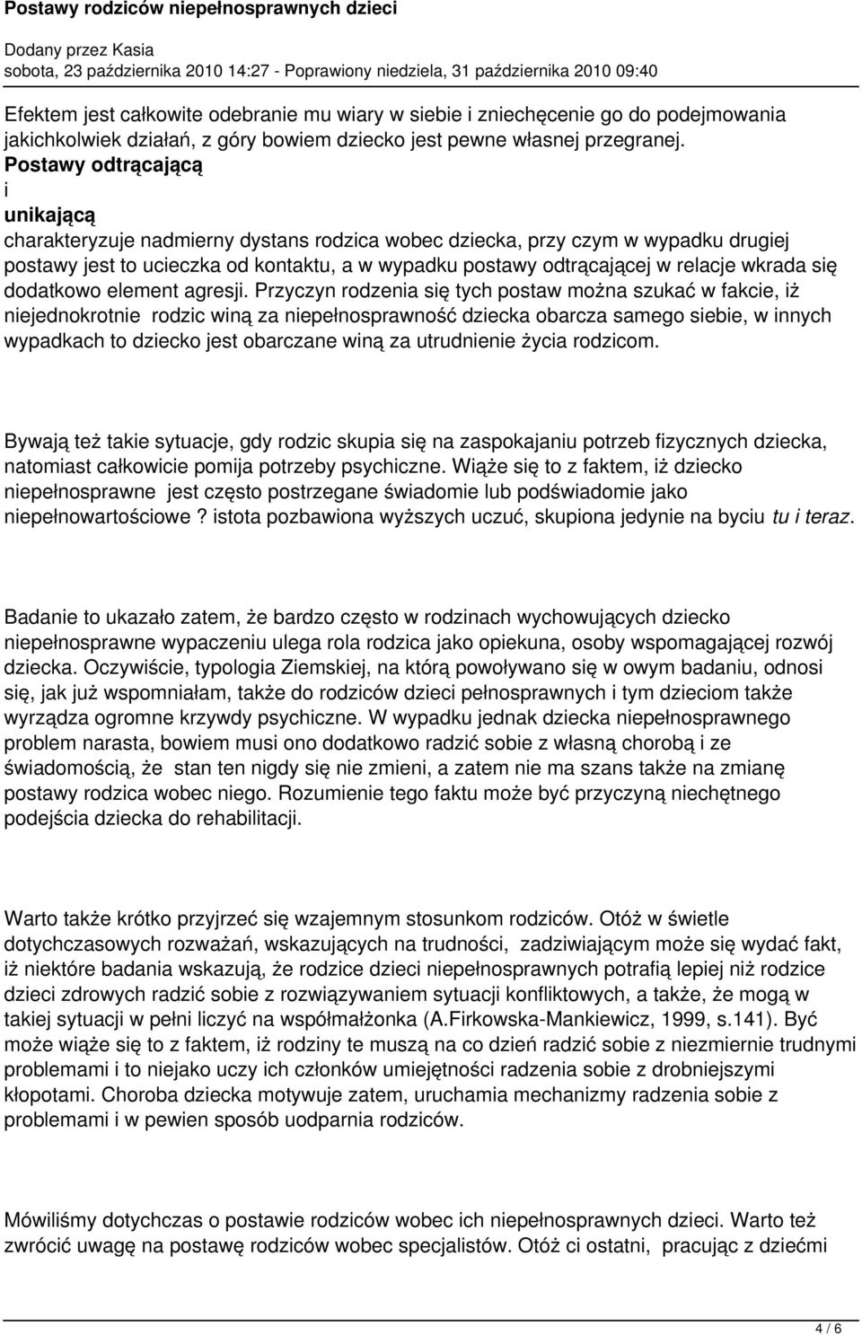 wkrada się dodatkowo element agresji.