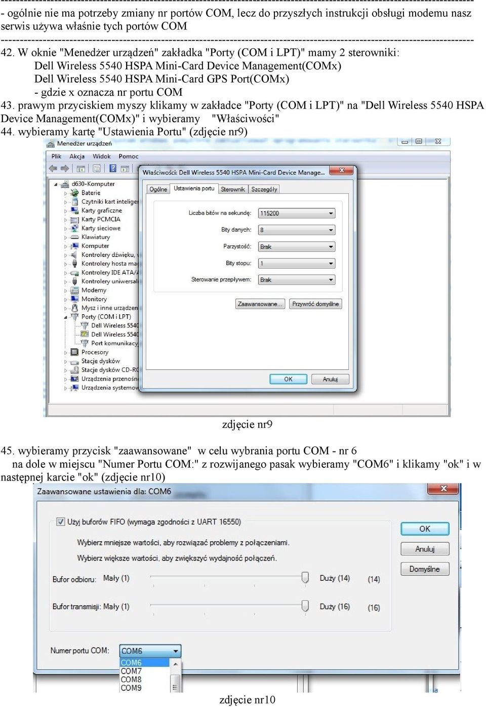 oznacza nr portu COM 43. prawym przyciskiem myszy klikamy w zakładce "Porty (COM i LPT)" na "Dell Wireless 5540 HSPA Device Management(COMx)" i wybieramy "Właściwości" 44.