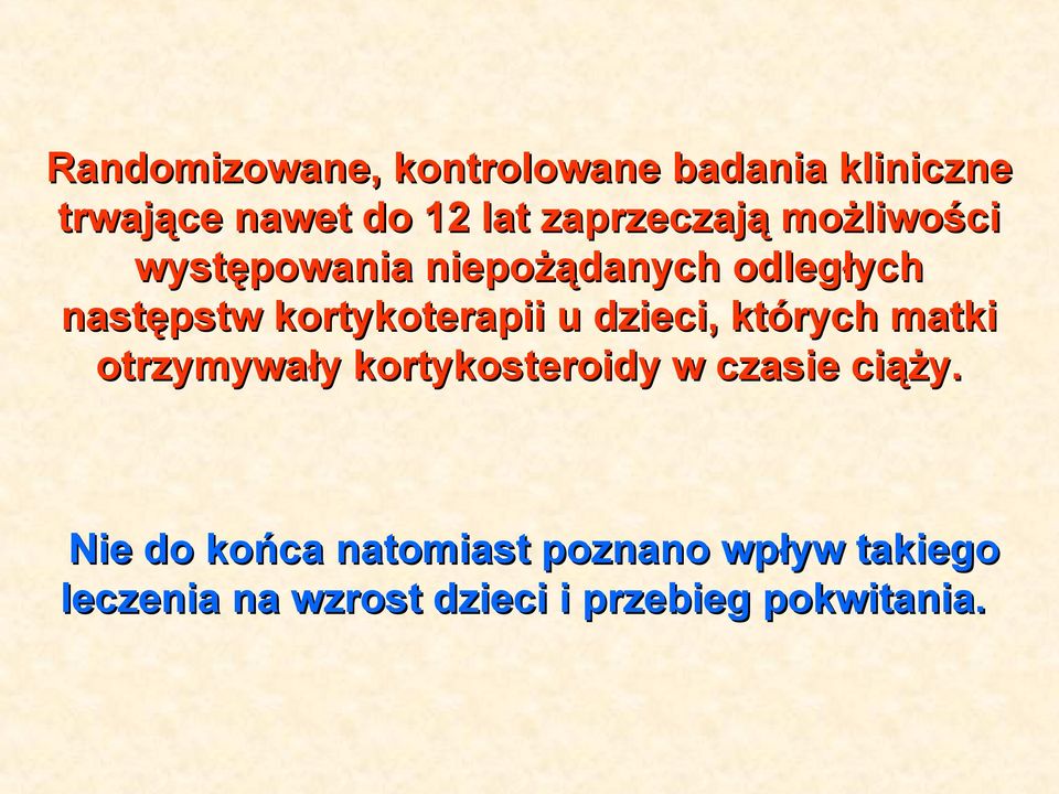 kortykoterapii u dzieci, których matki otrzymywały kortykosteroidy w czasie