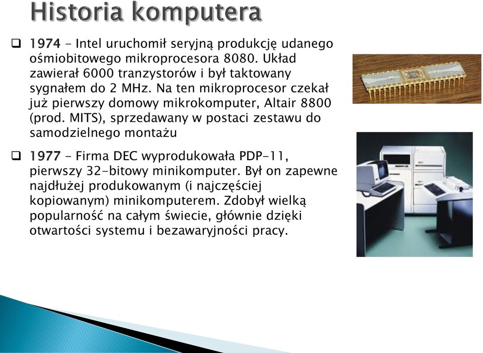 Na ten mikroprocesor czekał już pierwszy domowy mikrokomputer, Altair 8800 (prod.