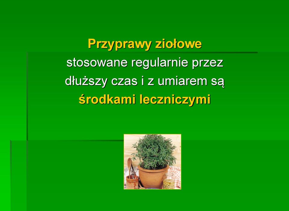 przez dłuższy czas i z