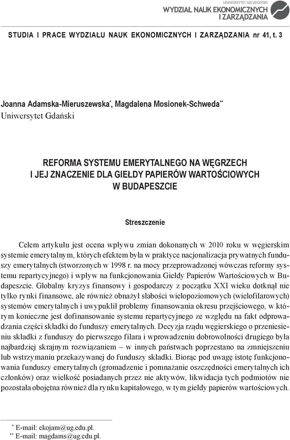 Streszczenie Celem artykułu jest ocena wpływu zmian dokonanych w 2010 roku w węgierskim systemie emerytalnym, których efektem była w praktyce nacjonalizacja prywatnych funduszy emerytalnych