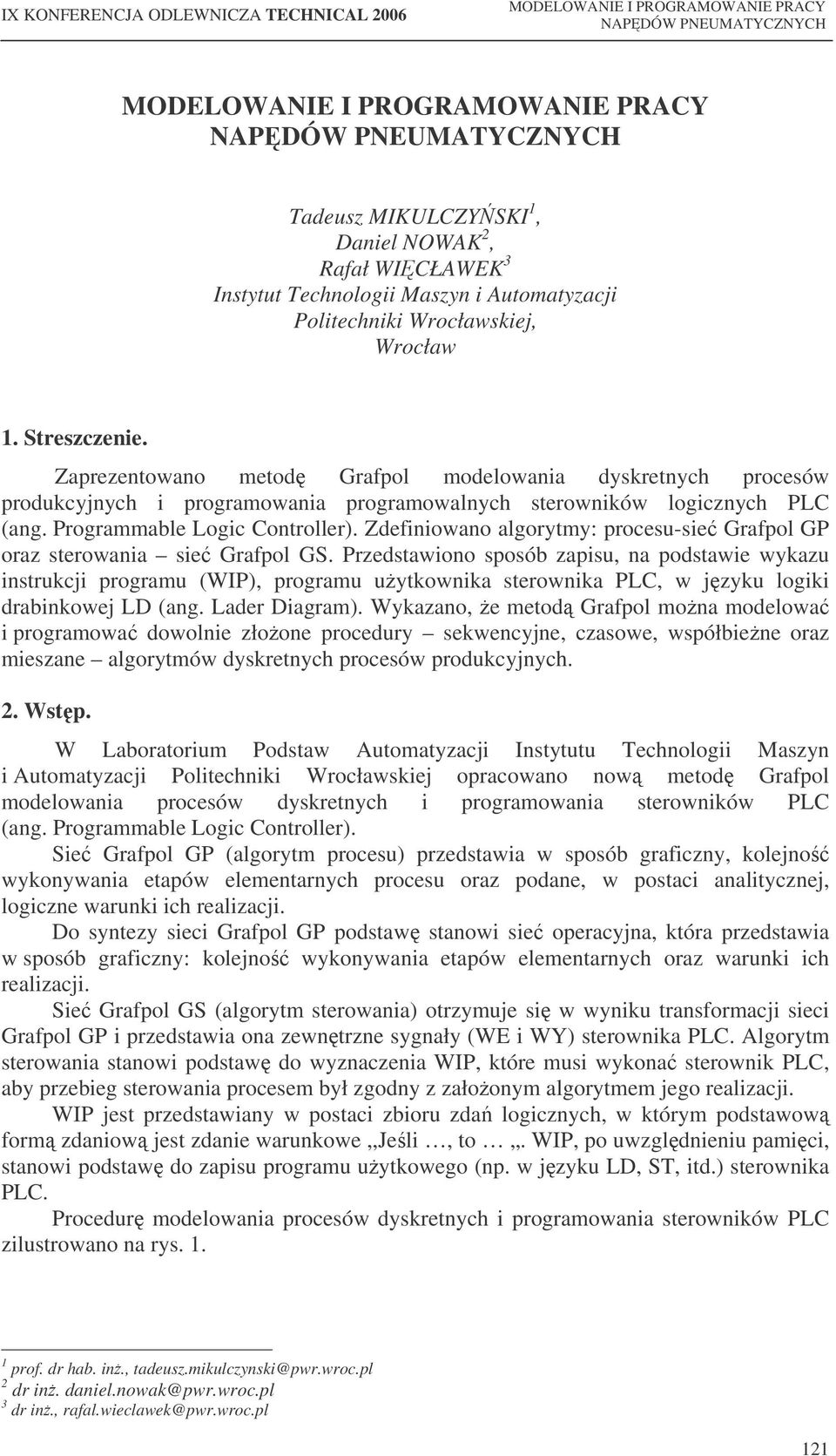 Zdefiniowano algorytmy: procesu-sie Grafpol GP oraz sterowania sie Grafpol GS.