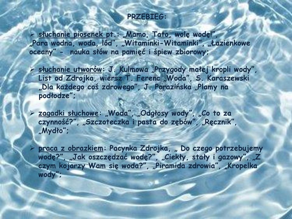 Kulmowa Przygody małej kropli wody, List od Zdrojka, wiersz T. Ferenc Woda, S. Karaszewski Dla każdego coś zdrowego, J.