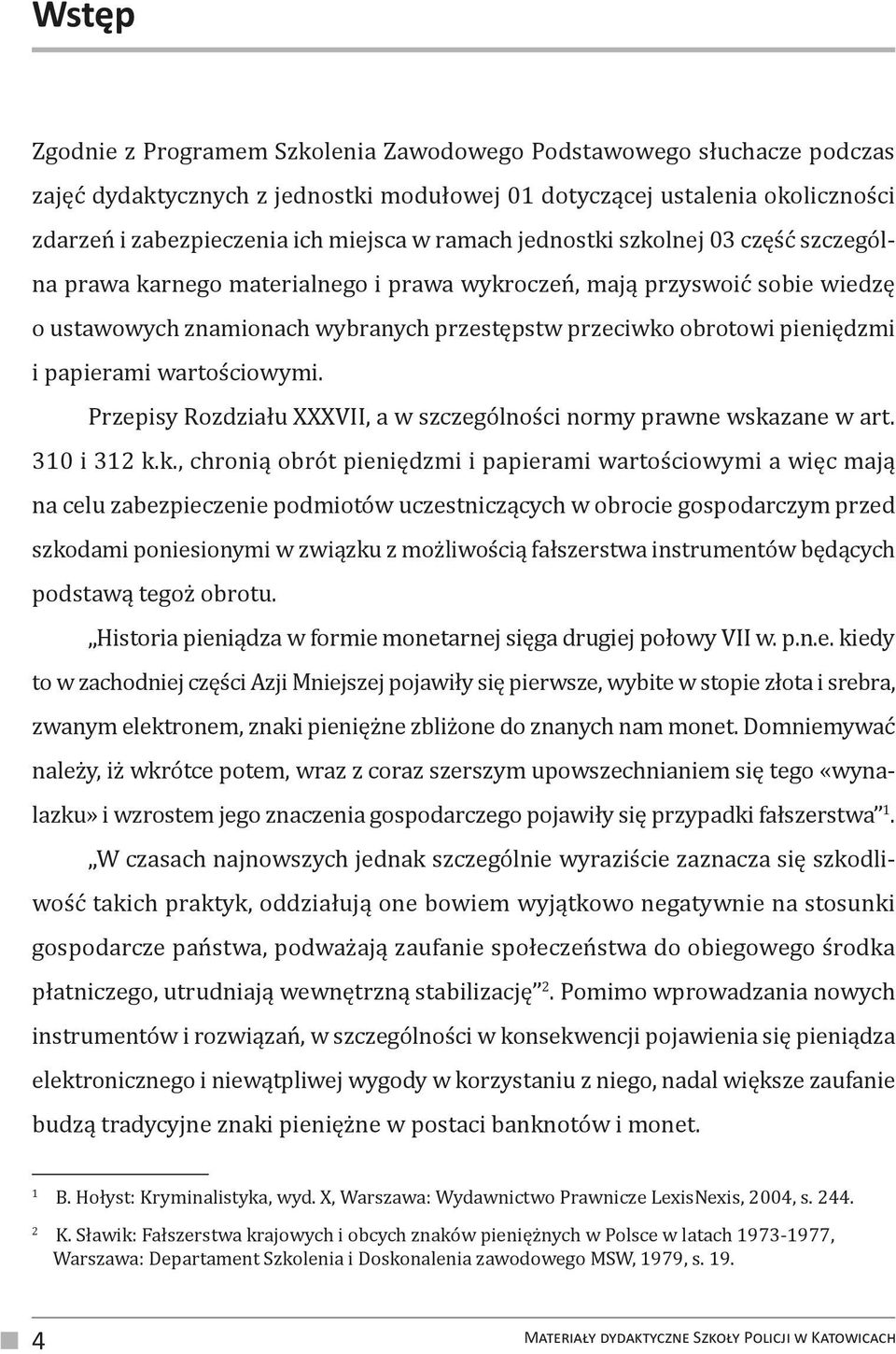 papierami wartościowymi. Przepisy Rozdziału XXXVII, a w szczególności normy prawne wska