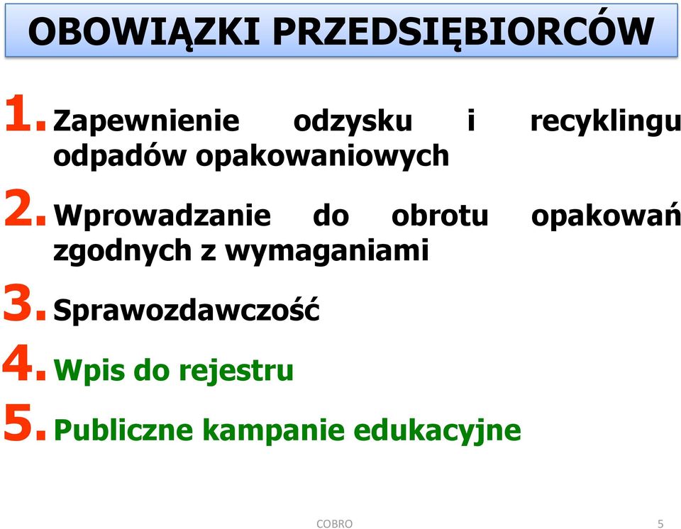 2. Wprowadzanie do obrotu opakowań zgodnych z