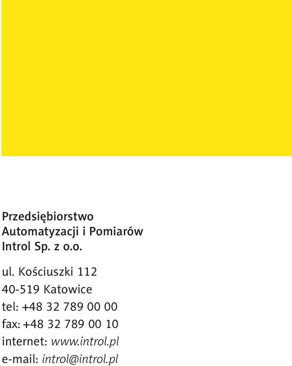 Kościuszki 112 40-519 Katowice tel: +48 32