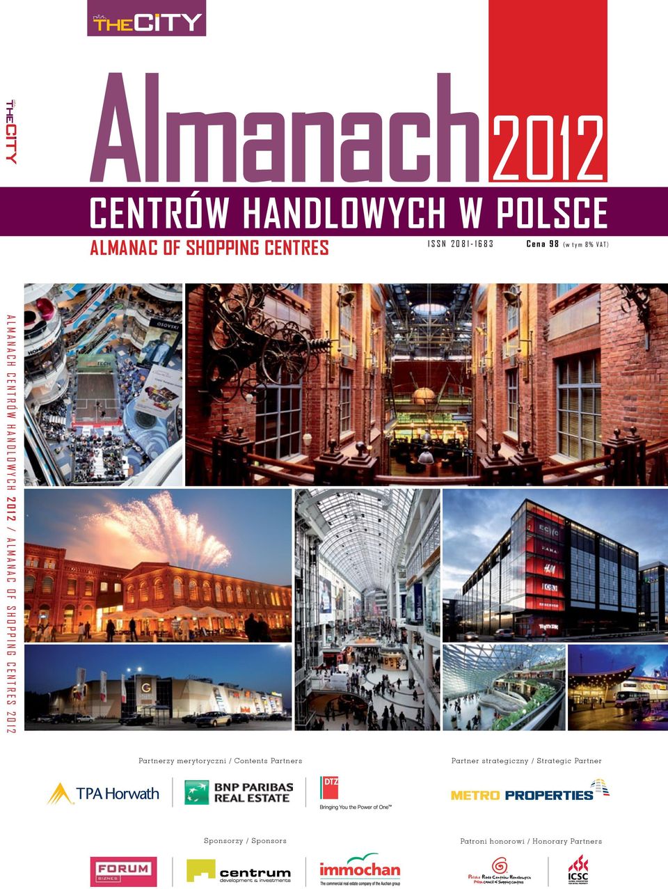 AlmANAc o F ShoPPING centres 2012 Partnerzy merytoryczni / Contents Partners