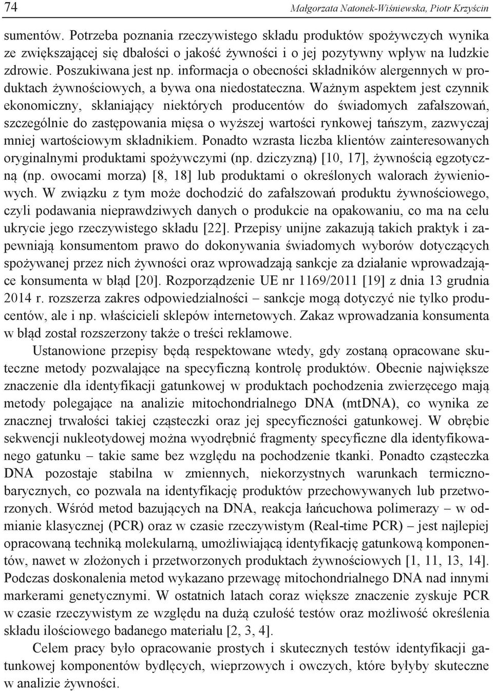 informacja o obecności składników alergennych w produktach żywnościowych, a bywa ona niedostateczna.