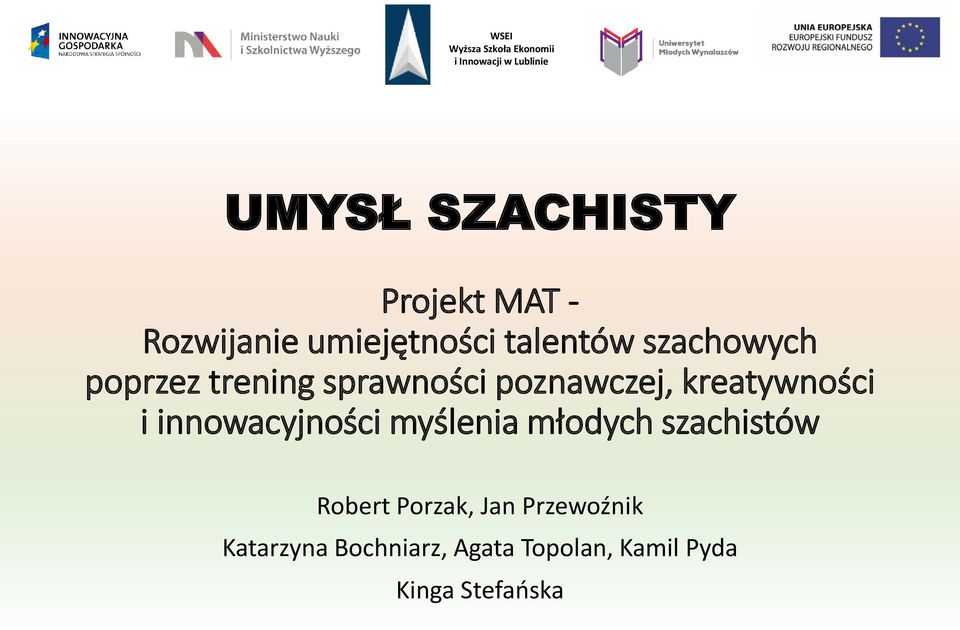 innowacyjności myślenia młodych szachistów Robert Porzak, Jan