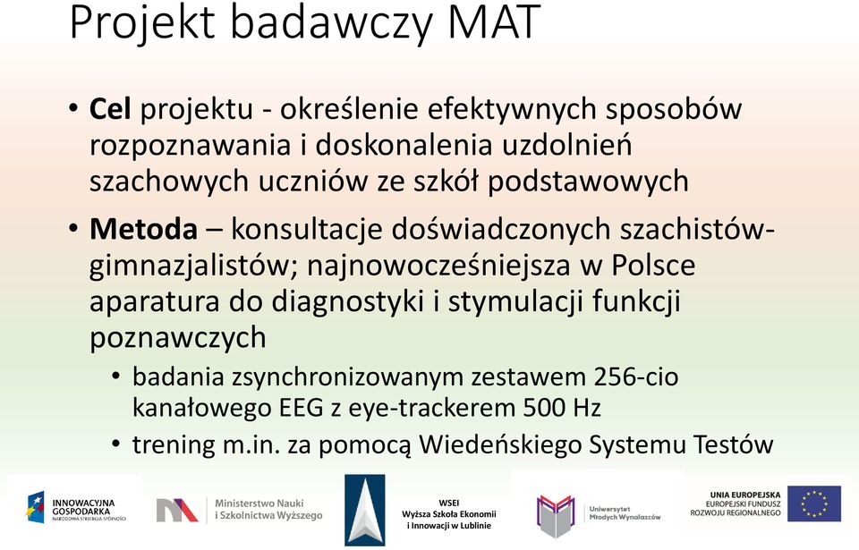 najnowocześniejsza w Polsce aparatura do diagnostyki i stymulacji funkcji poznawczych badania