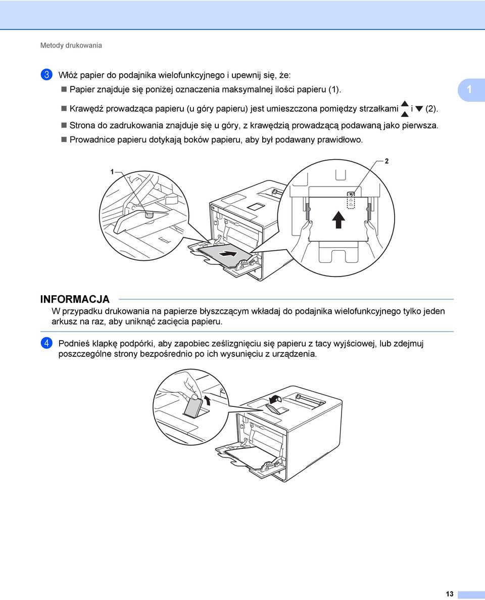 Prowadnice papieru dotykają boków papieru, aby był podawany prawidłowo.