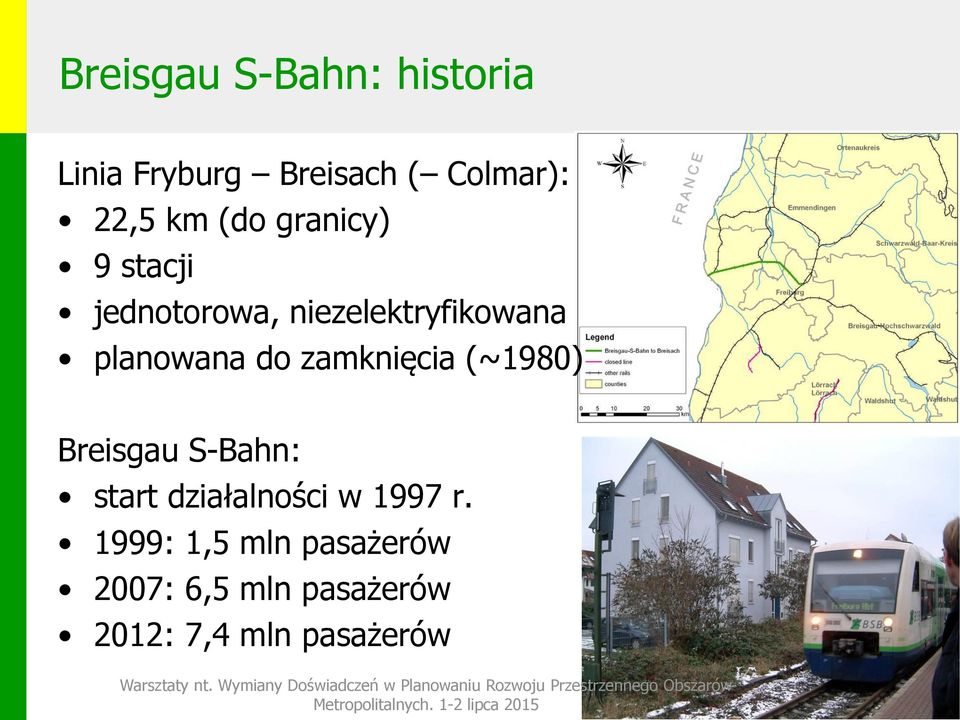 zamknięcia (~1980) Breisgau S-Bahn: start działalności w 1997 r.