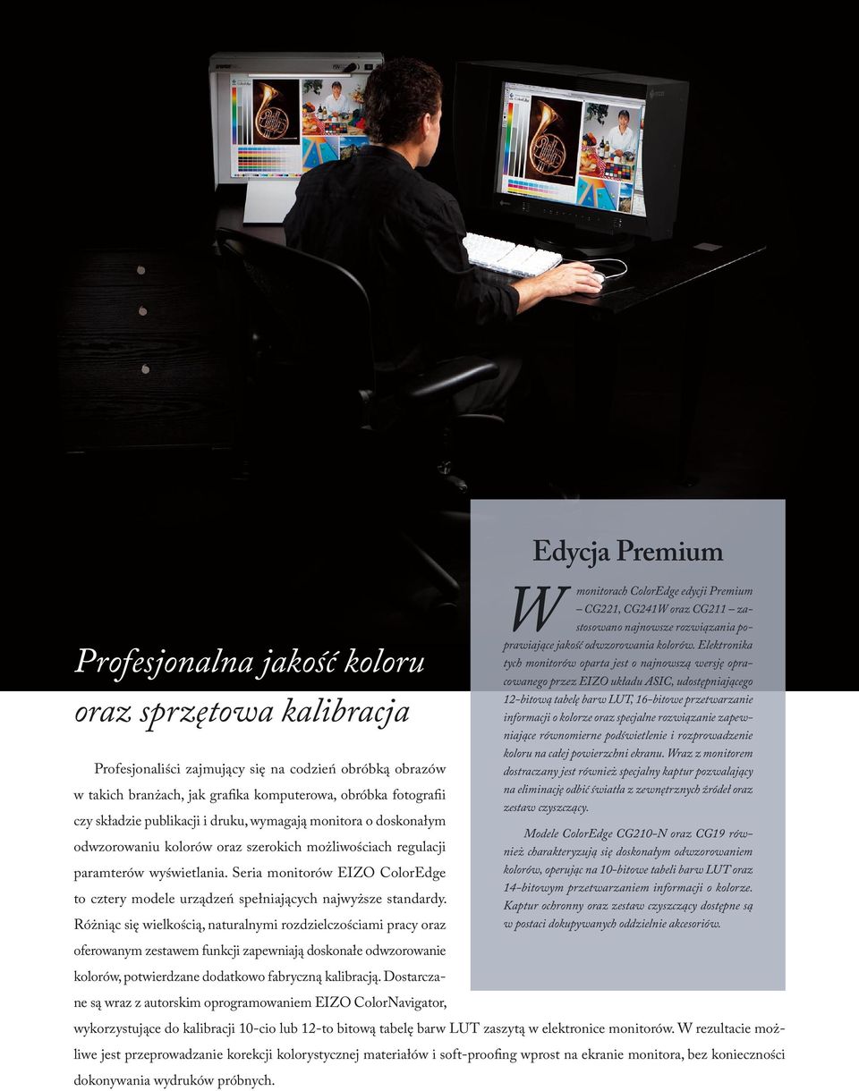 Seria monitorów EIZO ColorEdge to cztery modele urządzeń spełniających najwyższe standardy.