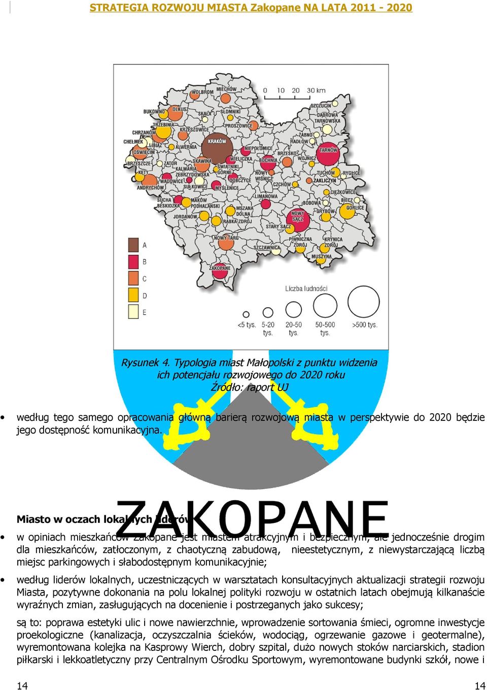 jego dostępność komunikacyjna.