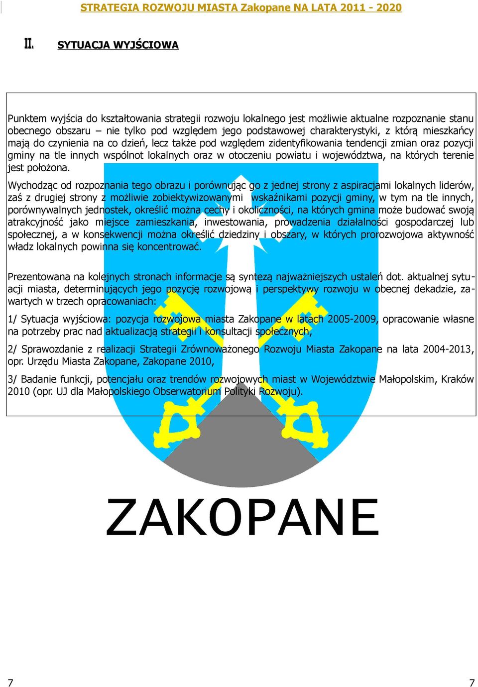 na których terenie jest położona.