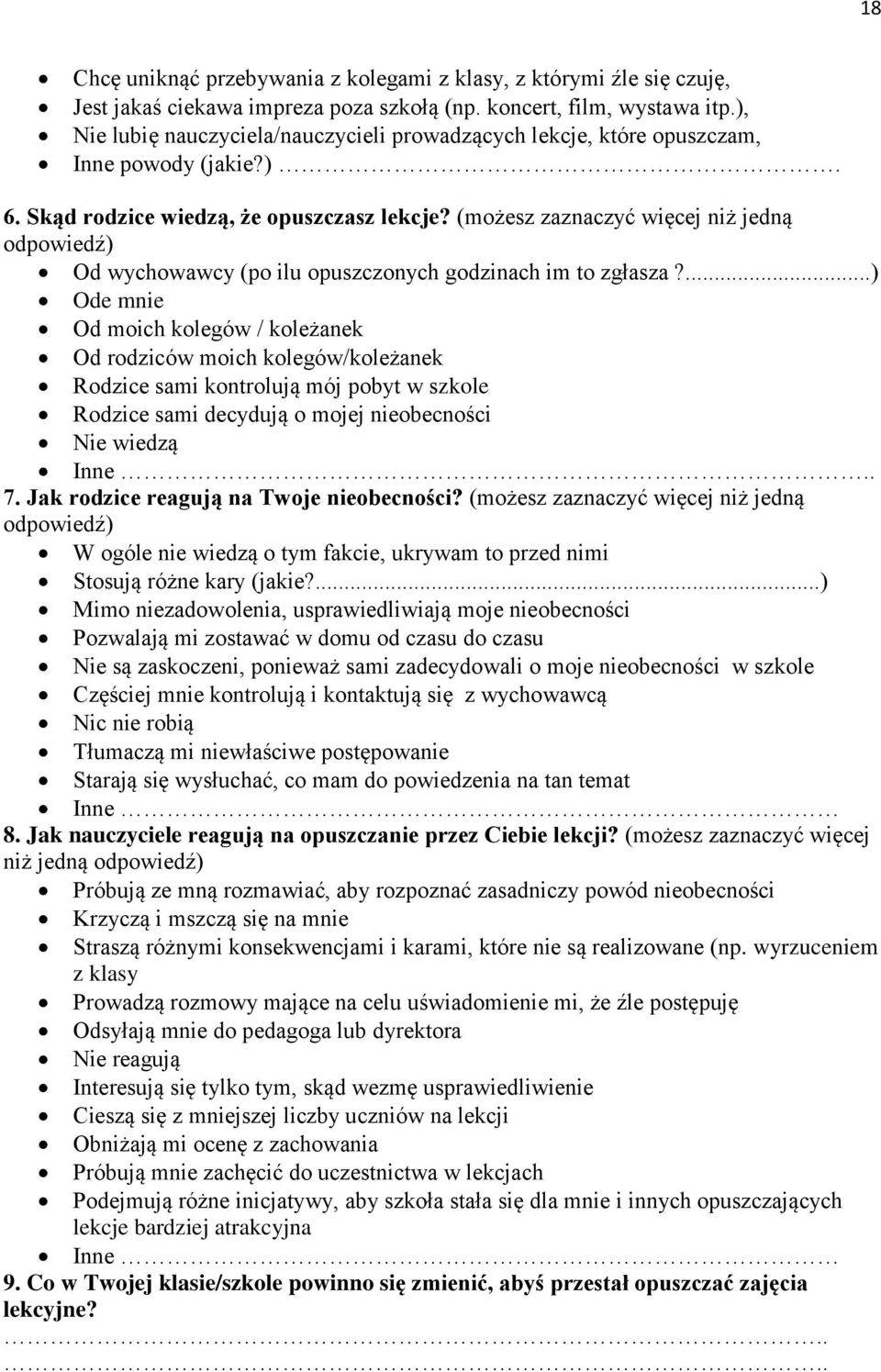 (możesz zaznaczyć więcej niż jedną odpowiedź) Od wychowawcy (po ilu opuszczonych godzinach im to zgłasza?