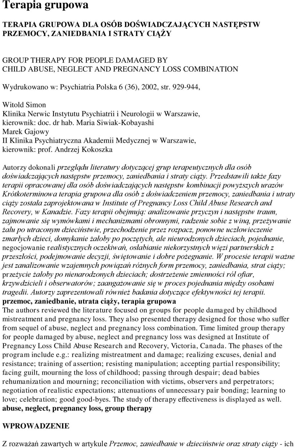 Maria Siwiak-Kobayashi Marek Gajowy II Klinika Psychiatryczna Akademii Medycznej w Warszawie, kierownik: prof.