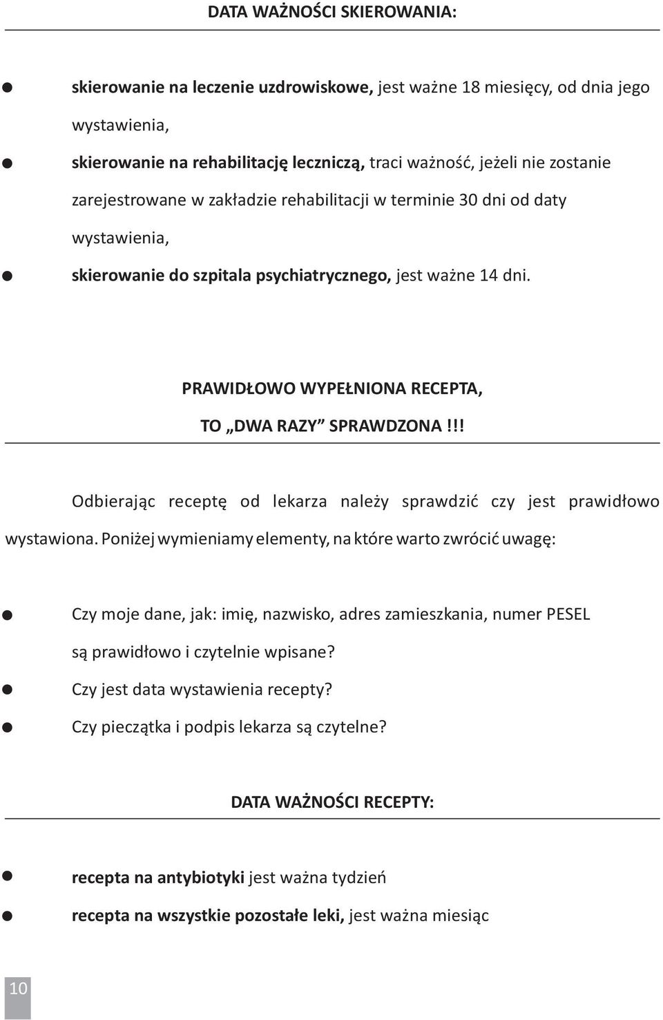 !! Odbierając receptę od lekarza należy sprawdzić czy jest prawidłowo wystawiona.