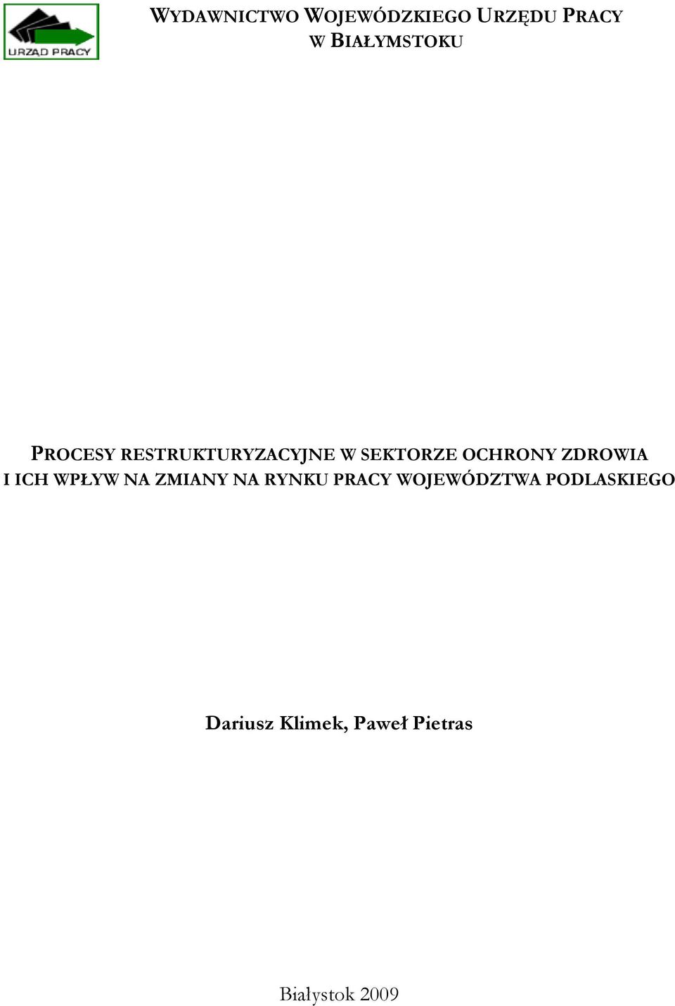 ZDROWIA I ICH WPŁYW NA ZMIANY NA RYNKU PRACY