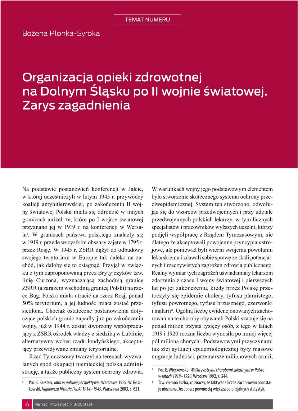 przywódcy koalicji antyhitlerowskiej, po zakończeniu II wojny światowej Polska miała się odrodzić w innych granicach aniżeli te, które po I wojnie światowej przyznano jej w 1919 r.