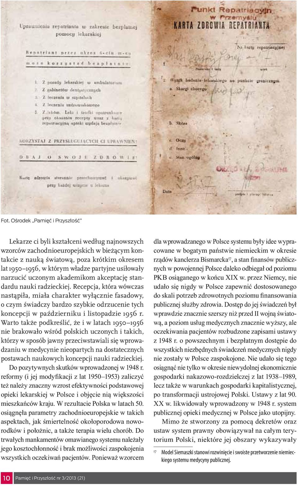 Recepcja, która wówczas nastąpiła, miała charakter wyłącznie fasadowy, o czym świadczy bardzo szybkie odrzucenie tych koncepcji w październiku i listopadzie 1956 r.