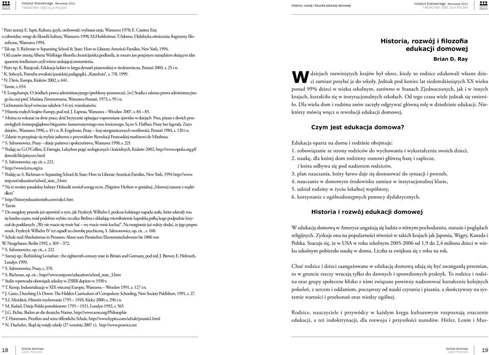 Richman w Separating School & State: How to Liberate America s Families, New York, 1994.