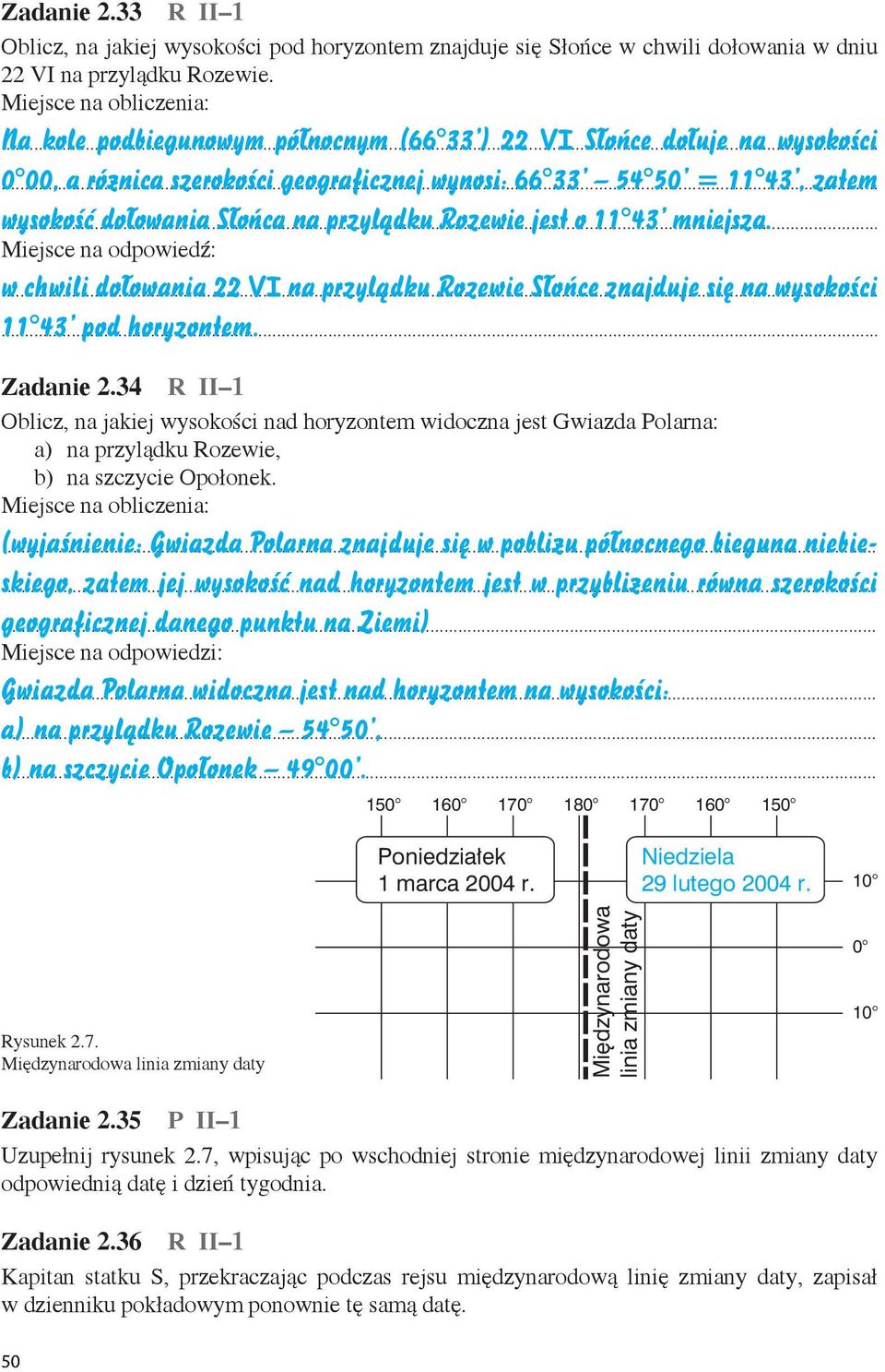 jest o 11 43 mniejsza. w chwili dołowania 22 VI na przylądku Rozewie Słońce znajduje się na wysokości 11 43 pod horyzontem. Zadanie 2.