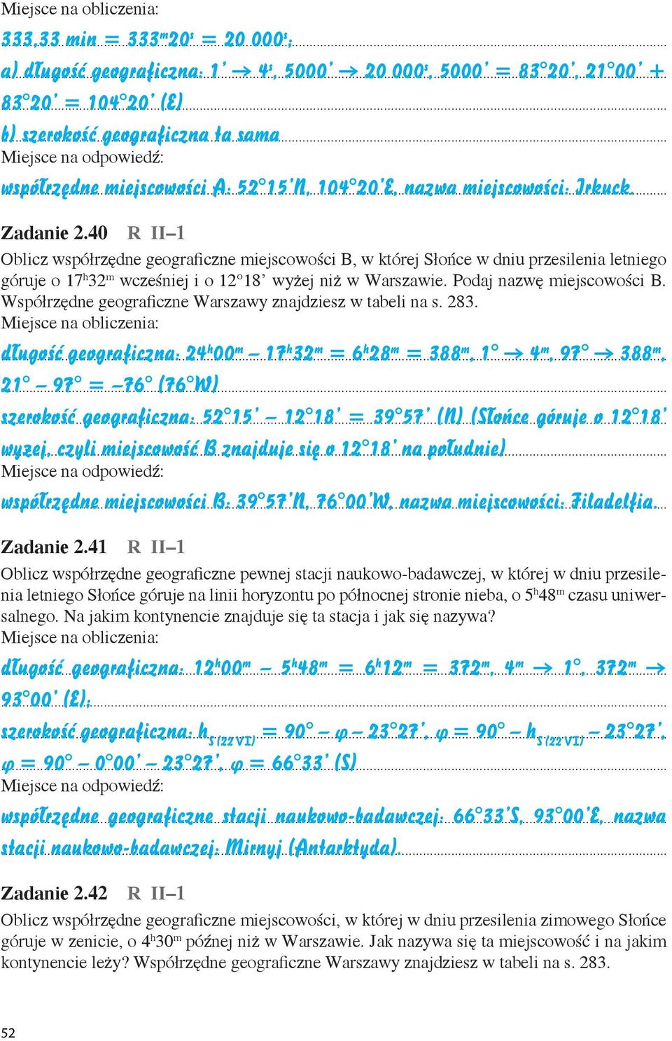 40 R II 1 Oblicz współrzędne geograficzne miejscowości B, w której Słońce w dniu przesilenia letniego góruje o 17 h 32 m wcześniej i o 12 18 wyżej niż w Warszawie. Podaj nazwę miejscowości B.