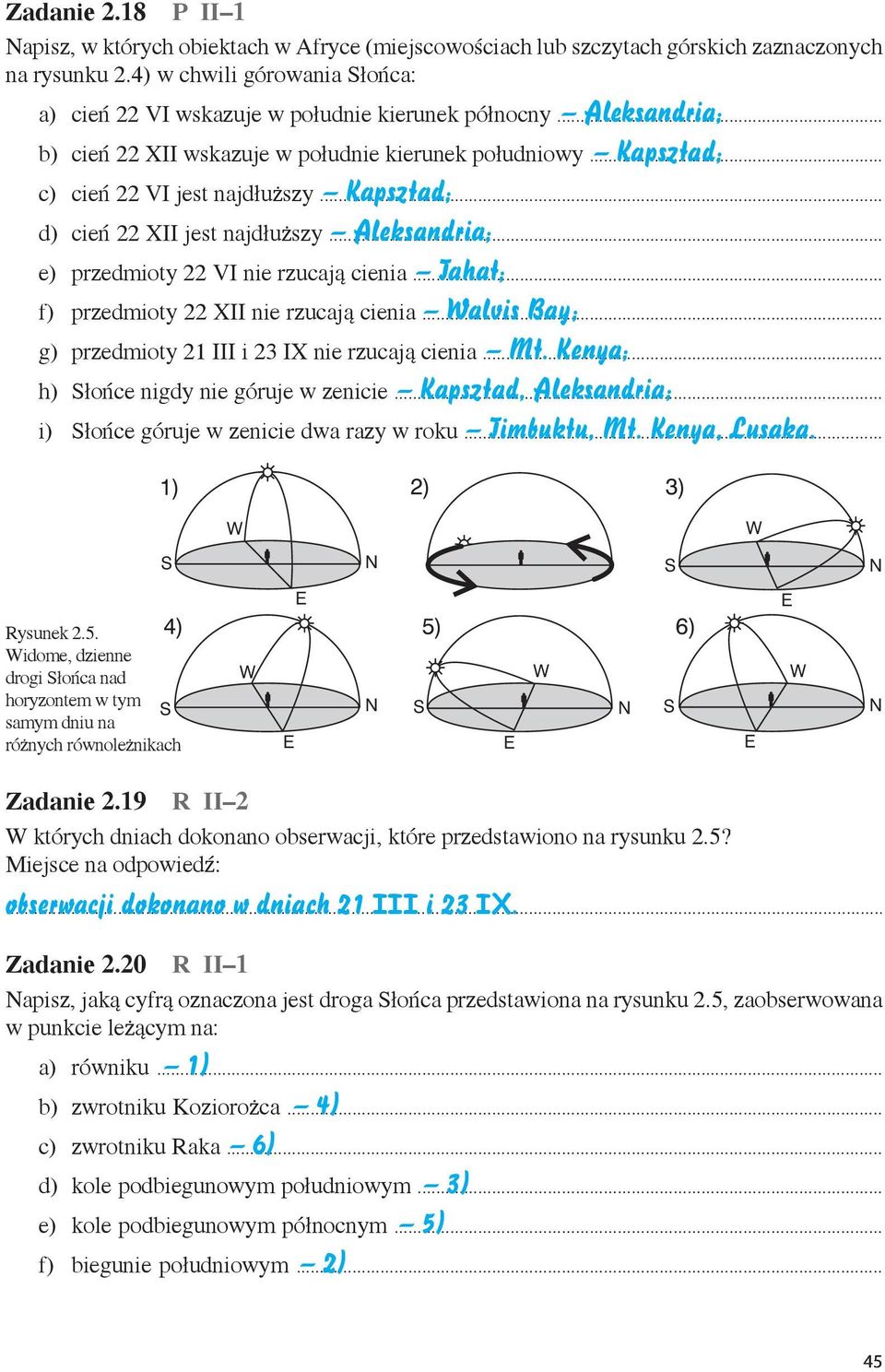.. Kapsztad; d) cień 22 XII jest najdłuższy... Aleksandria; e) przedmioty 22 VI nie rzucają cienia... Tahat; f) przedmioty 22 XII nie rzucają cienia.