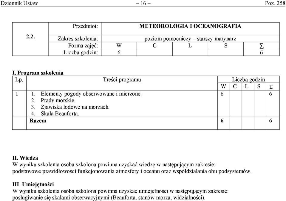 Elementy pogody obserwowane i mierzone. 6 6 2. Prądy morskie. 3. Zjawiska lodowe na morzach. 4.